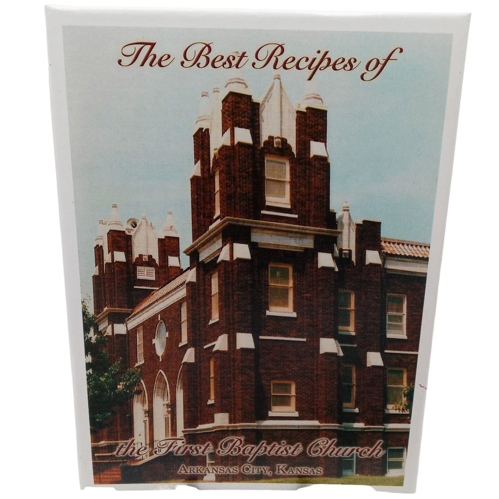 First Baptist Church Cookbook Recipes Arkansas City KS 2008 Ark Kansas